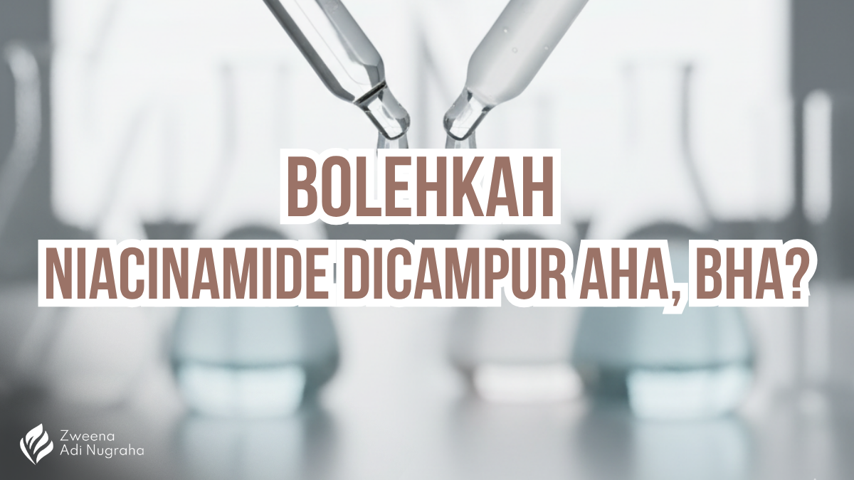 Mitos atau Fakta: Benarkah Risiko Niacinamide dan AHA BHA Bikin Wajah Rusak?