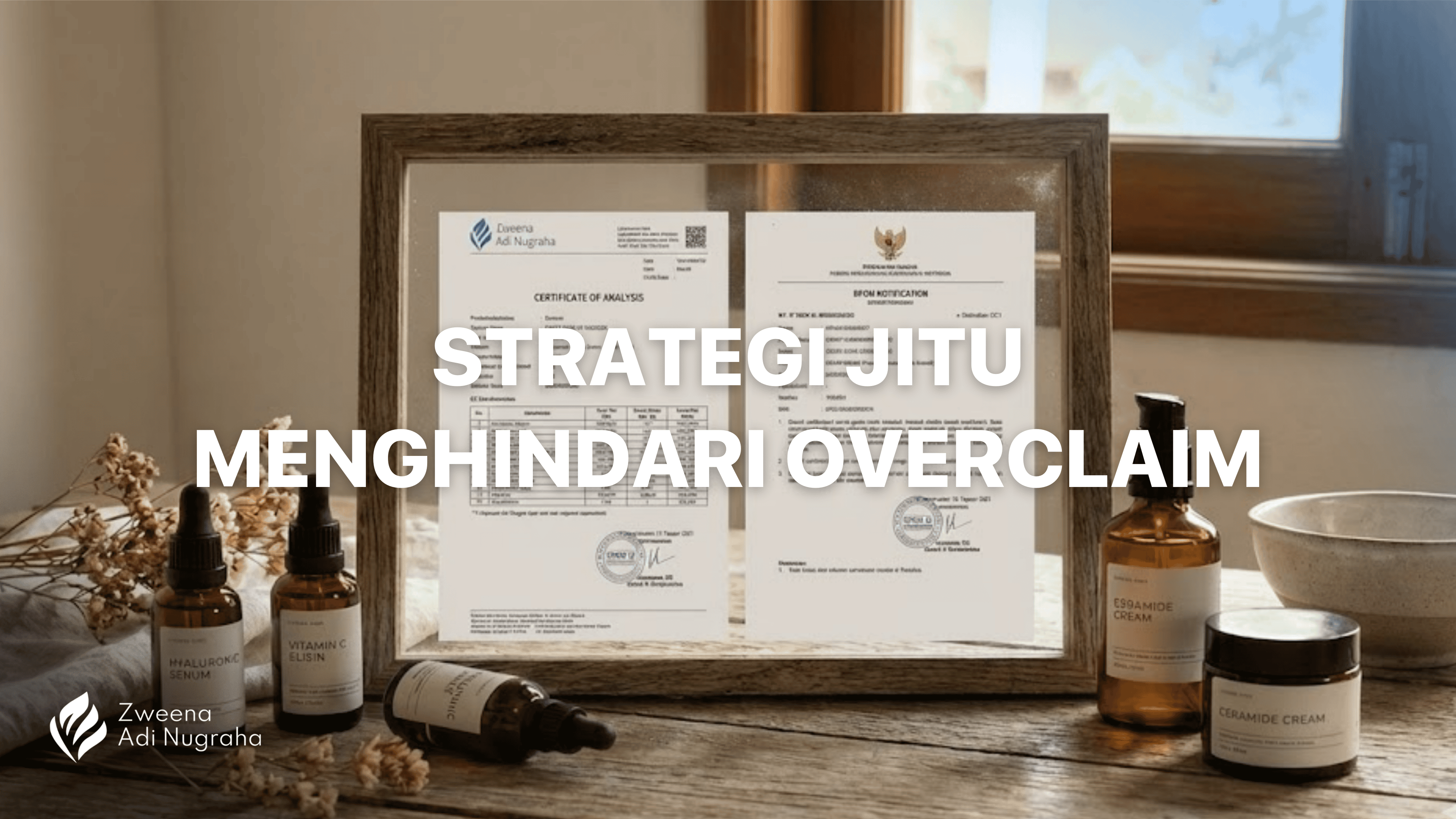 Strategi Jitu Menghindari Overclaim: Panduan Etis Membangun Brand Skincare yang Long-Lasting